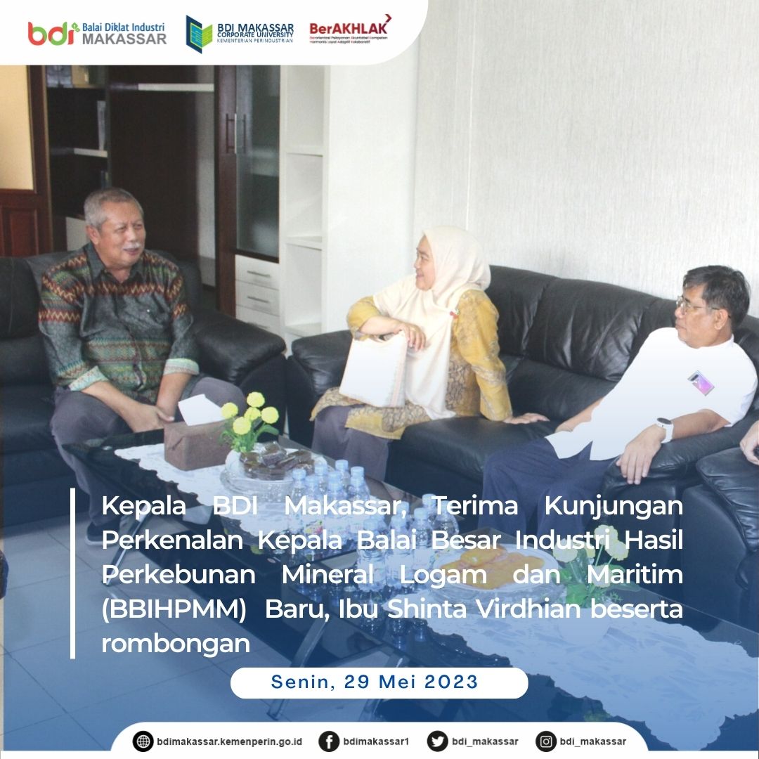 Kunjungan Kepala Balai Besar Industri Hasil Perkebunan Mineral Logam dan Maritim (BBIHPMM)