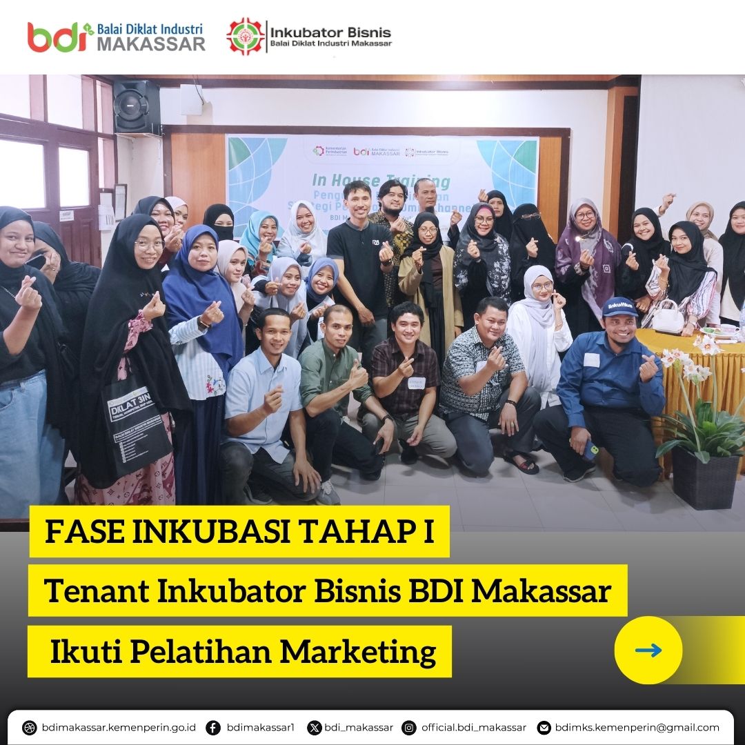 Fase Inkubasi tahap I Tenant Inkubator Bisnis BDI Makassar tahun 2024