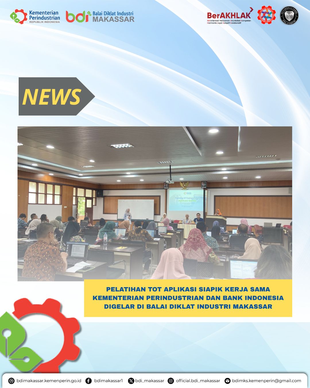 Pelatihan ToT Aplikasi SIAPIK Kerja Sama BPSDMI dan Bank Indonesia Digelar di Balai Diklat Industri Makassar